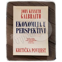 EKONOMIJA U PERSPEKTIVI J. K. Galbraith