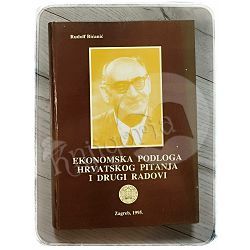 Ekonomska podloga hrvatskog pitanja i drugi radovi Rudolf Bićanić