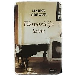 Ekspozicija tame Marko Gregur