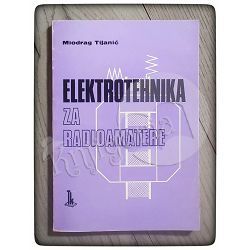 Elektrotehnika za radioamatere Miodrag Tijanić