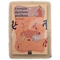 Energija djetetove prošlosti Nera Kutlača