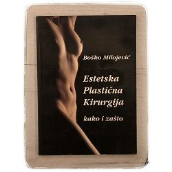 Estetska plastična kirurgija: Kako i zašto Boško Milojević