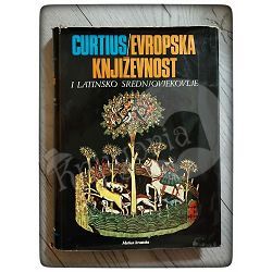 Evropska književnost i latinsko srednjovjekovlje Ernst Robert Curtius 