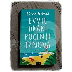 EVVIE DRAKE POČINJE IZNOVA Linda Holmes 