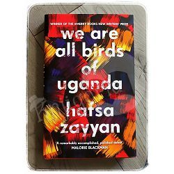 We Are All Birds of Uganda Hafsa Zayyan