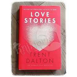 Love Stories Trent Dalton 