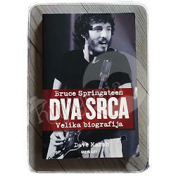 Bruce Springsteen: Dva srca Dave Marsh