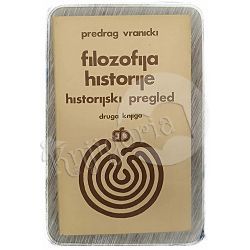 Filozofija historije: historijski pregled Predrag Vranicki