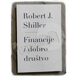 Financije i dobro društvo Robert J. Shiller 