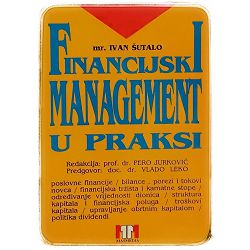 Financijski management u praksi Ivan Šutalo
