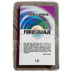 FOKUSIRANJE Eugene Gendlin 