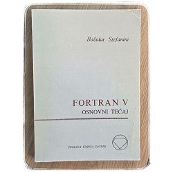 FORTRAN V - Osnovni tečaj Božidar Stefanini