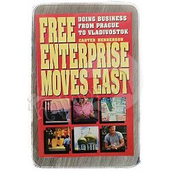 Free Enterprise Moves East Carter F. Henderson