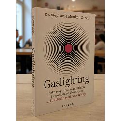 Gaslighting Stephanie Moulton Sarkis