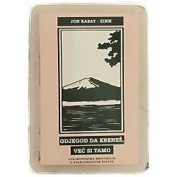 Gdjegod da kreneš, već si tamo Jon Kabat-Zinn