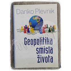 Geopolitika smisla života Danko Plevnik