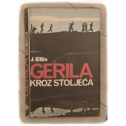 Gerila kroz stoljeća John Ellis / otpis