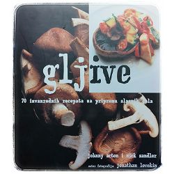 Gljive – 70 izvanrednih recepata za pripremu slasnih jela Sandler Acton