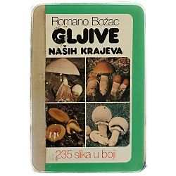 Gljive naših krajeva Romano Božac