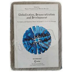 Globalization, Democratization and Development V. Franičević, H. Kimura