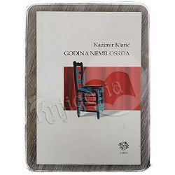 Godina nemilosrđa Kazimir Klarić