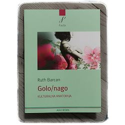 Golo - nago: kulturalna anatomija Ruth Barcan