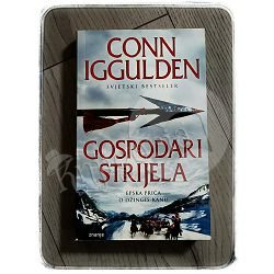 GOSPODARI STRIJELA Conn Iggulden 