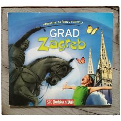 Grad Zagreb – priručnik za školu i obitelj 