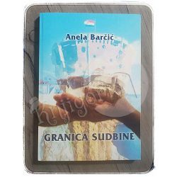 Granica sudbine Anela Barčić