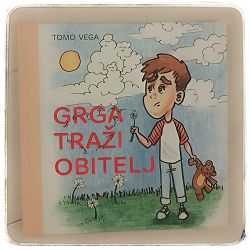 Grga traži obitelj Tomo Vega