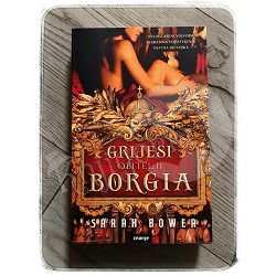 GRIJESI OBITELJI BORGIA Sarah Bower BR.95