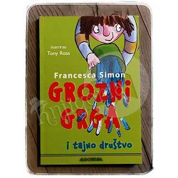 Grozni Grga i tajno društvo Simon Francesca, Ross Tony