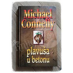 Plavuša u betonu Michael Connelly