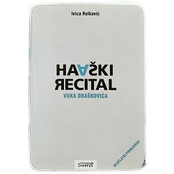 Haaški recital Vuka Draškovića Ivica Relković