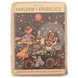Harlekin i krasuljica - Antologija hrvatskog dječjeg igrokaza Joža Skok / otpis