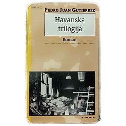 Havanska trilogija Pedro Juan Gutierrez
