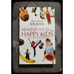 HEALTHY FOOD FOR HAPPY KIDS Suzannah Olivier