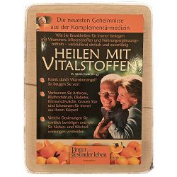 Heilen mit Vitalstoffen: Wie Sie Krankheiten für immer besiegen mit Vitaminen, Mineralstoffen und Nahrungsergänzungsmitteln - verblüffend einfach und zuverlässig Ulrich Fricke