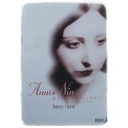 Henry i June: Dnevnik ljubavi I (1931. - 1932.) Anais Nin