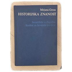 Historijska znanost Mirjana Gross