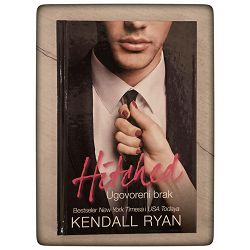 Hitched: Ugovoreni brak Kendall Ryan