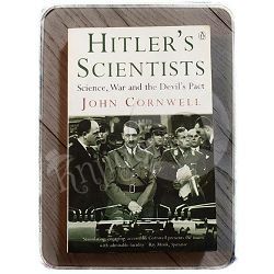 Hitler's Scientists: Science, War and the Devil's Pact John Cornwell