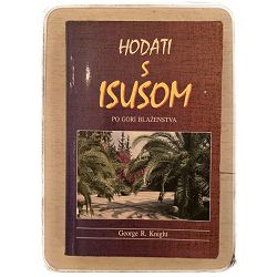 Hodati s Isusom po Gori blaženstva George R. Knight 