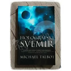 Holografski svemir Michael Talbot