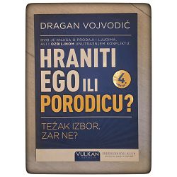 Hraniti ego ili porodicu? Dragan Vojvodić