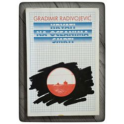 Hrvati na oceanima smrti Gradimir Radivojević / otpis