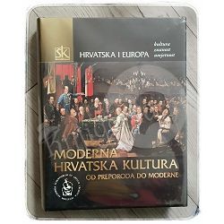 Hrvatska i Europa - Moderna hrvatska kultura od preporoda do moderne - Svezak IV.