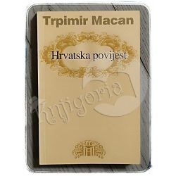 Hrvatska povijest: pregled Trpimir Macan