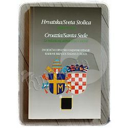 Hrvatska/Sveta Stolica: odnosi kroz stoljeća Tomislav Mrkonjić