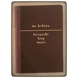 Hrvatski bog Mars Miroslav Krleža